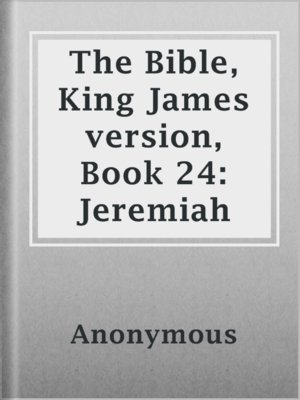 cover image of The Bible, King James version, Book 24: Jeremiah